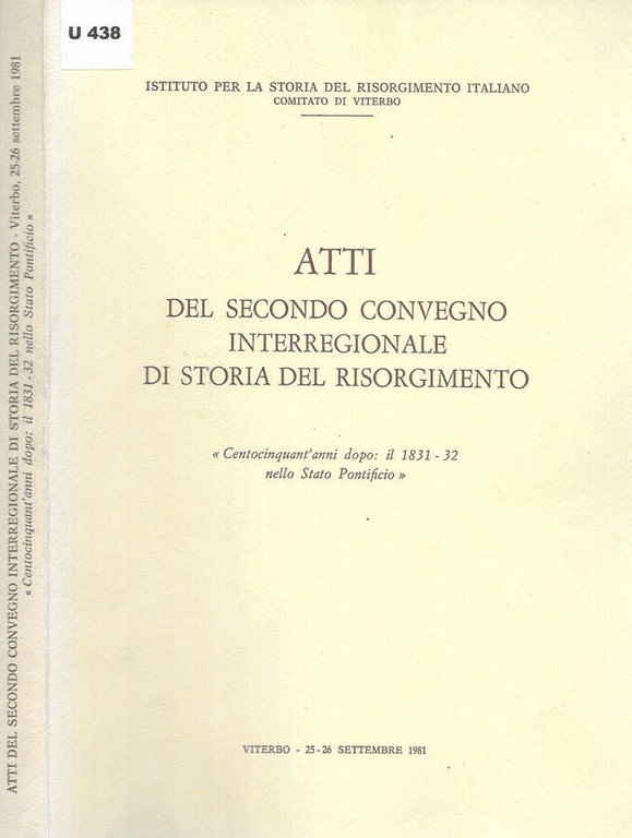 Atti del Secondo Convegno Interregionale di Storia del Risorgimento Viterbo …