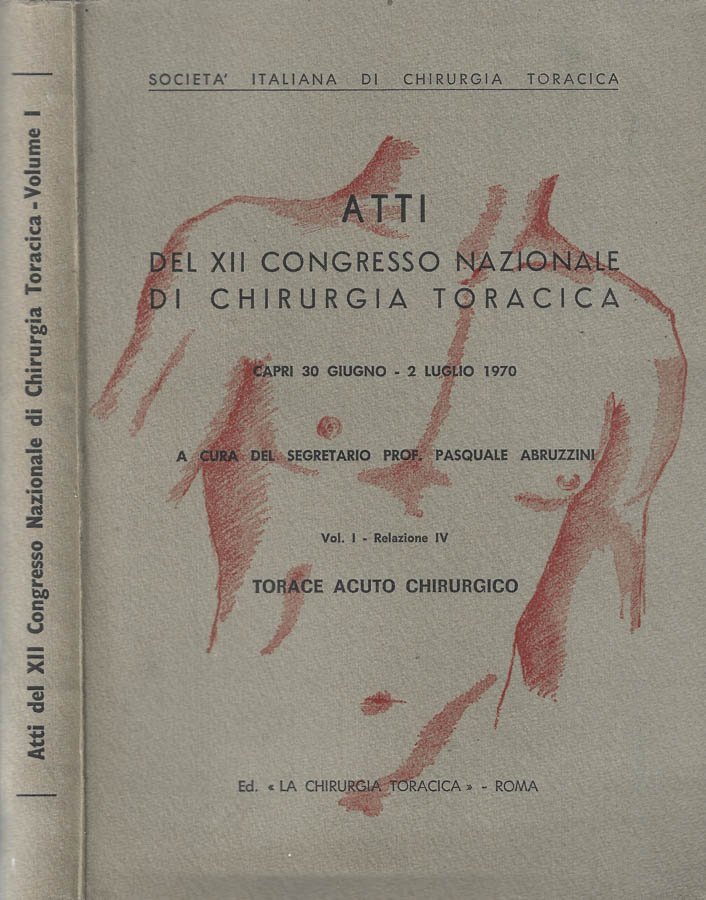 Atti del XII Congresso Nazionale di chirurgia toracica vol. I