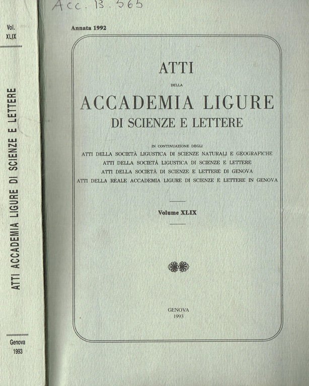 Atti della accademia Ligure di scienze e lettere. Volume XLIX, …