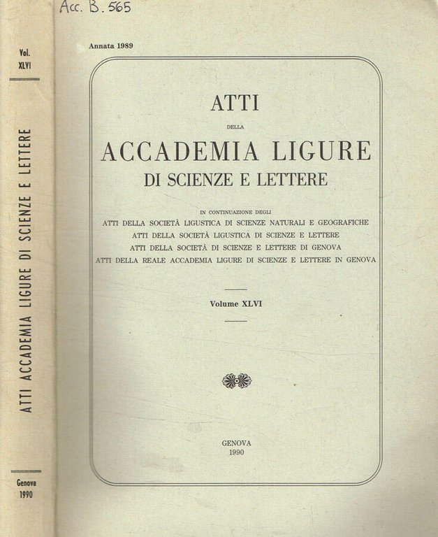 Atti della accademia Ligure di scienze e lettere. Volume XLVI, …