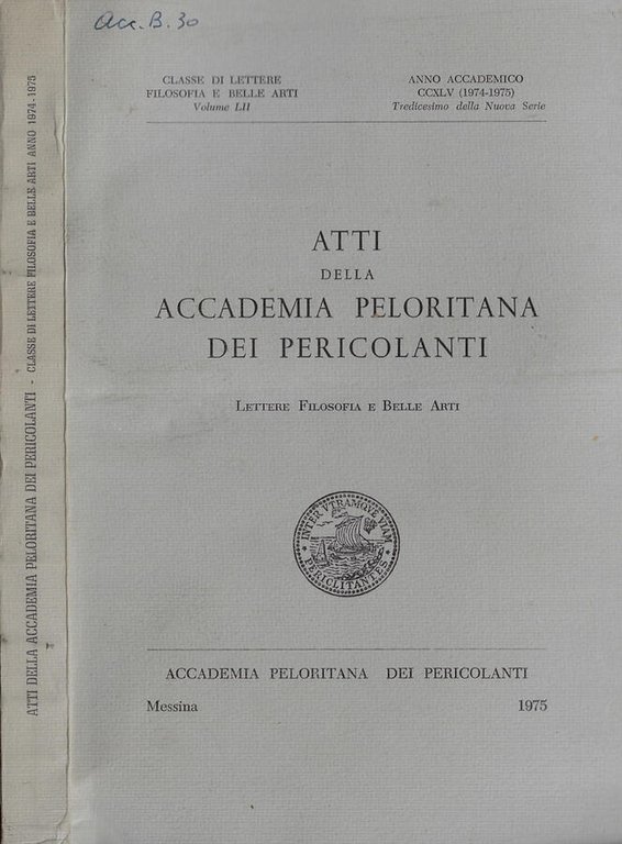 Atti della Accademia Peloritana dei pericolanti Classe di lettere, filosofia …