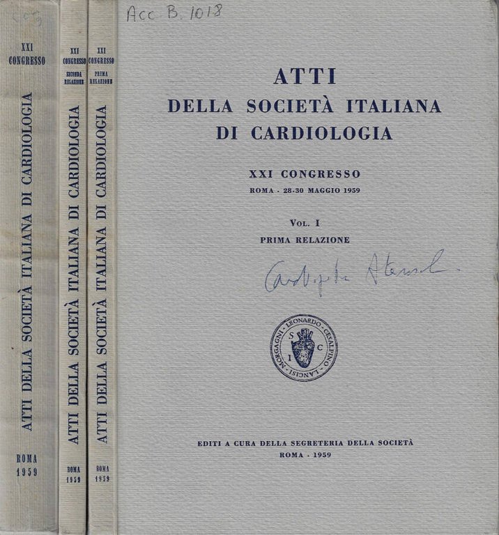 Atti della Società Italiana di cardiologia Prima relazione, seconda relazione, …