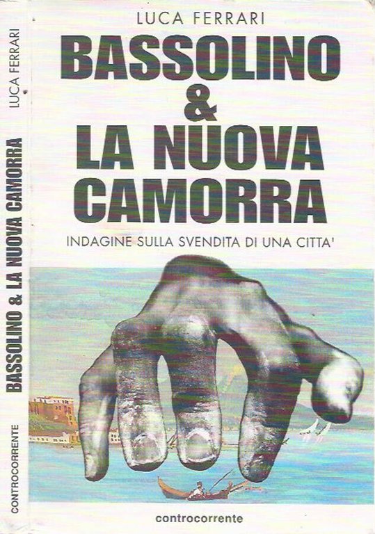 Bassolino e la nuova camorra