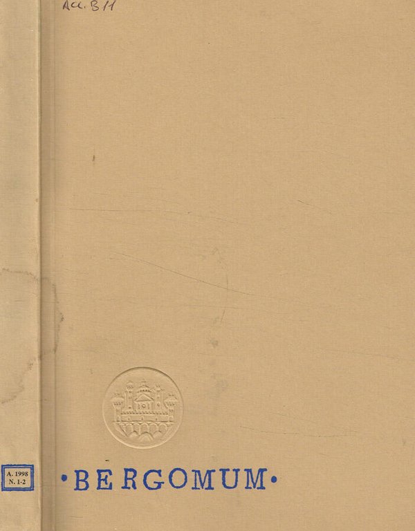 Bergomum. Bollettino della Civica Biblioteca Angelo Mai di Bergamo. Anno …