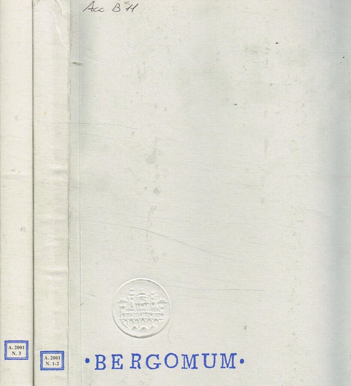 Bergomum. Bollettino della Civica Biblioteca Angelo Mai di Bergamo. Anno …