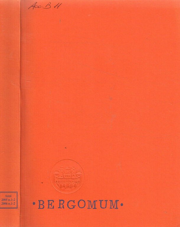 Bergomum. Bollettino della Civica Biblioteca Angelo Mai di Bergamo. Anno …