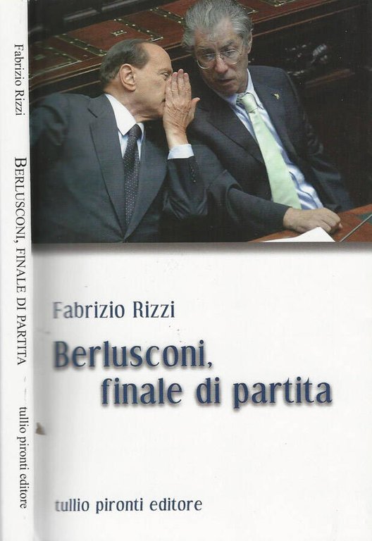 Berlusconi, finale di partita