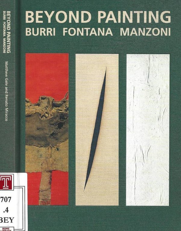 Beyond Painting. Burri Fontana Manzoni
