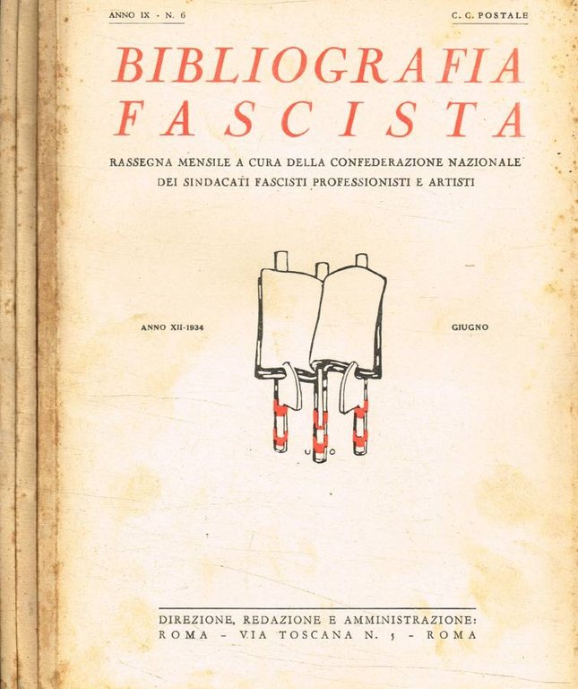 Bibliografia fascista. Rassegna mensile a cura della Confederazione nazionale dei sindacati fascisti professionisti e artisti. N.6, 8, 10, anno 1934