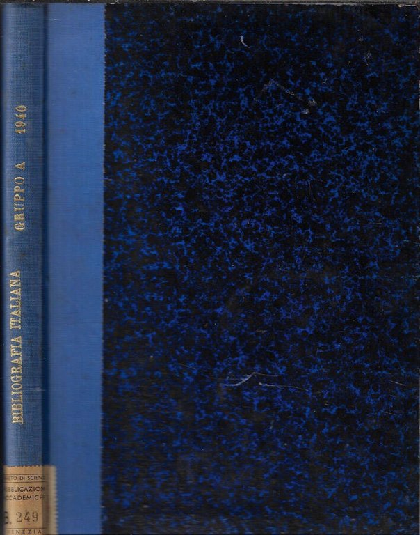 Bibliografia italiana 1940 gruppo A matematica, fisica, chimica, geologia e …