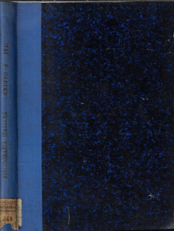 Bibliografia italiana 1941 gruppo A matematica, fisica, chimica, geologia e …
