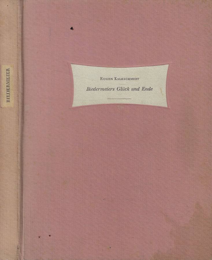 Biedermeiers Gluck und Ende