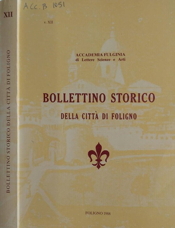 Bollettino storico della città di Foligno. Vol. XII Anno 1988 | Immagine Gallery 2