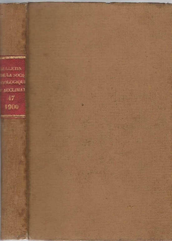 Bulletin de la Societe Imperiale Zoologique d'Acclimatation 1900