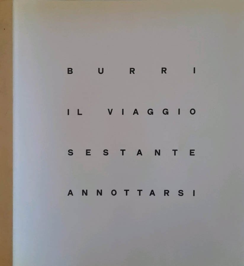 Burri. Il viaggio sestante annottarsi