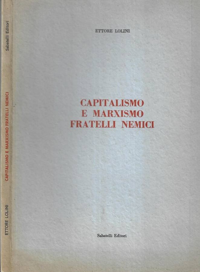 Capitalismo e marxismo fratelli nemici ( Autografo )