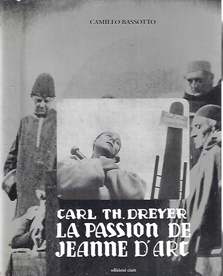 Carl Th. Dreyer. La Passion de Jeanne D'Arc
