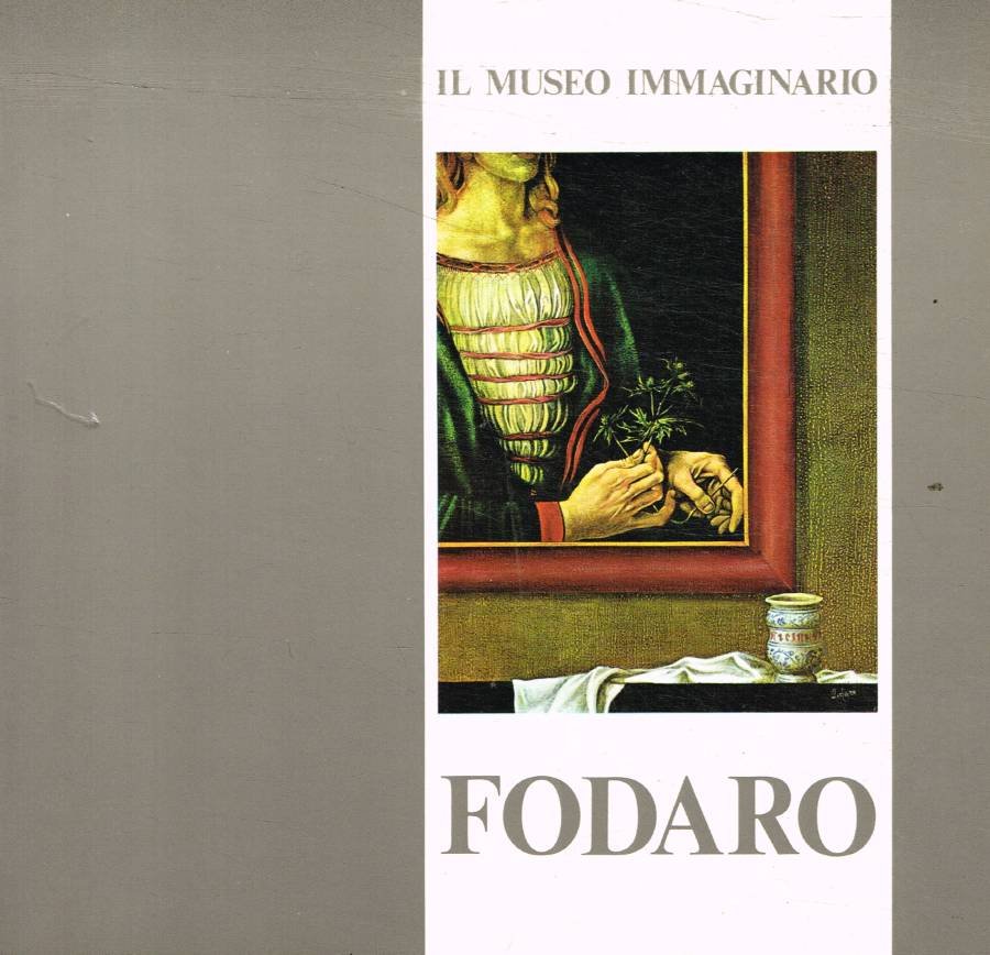 Carmelo Fodaro. Il museo immaginario