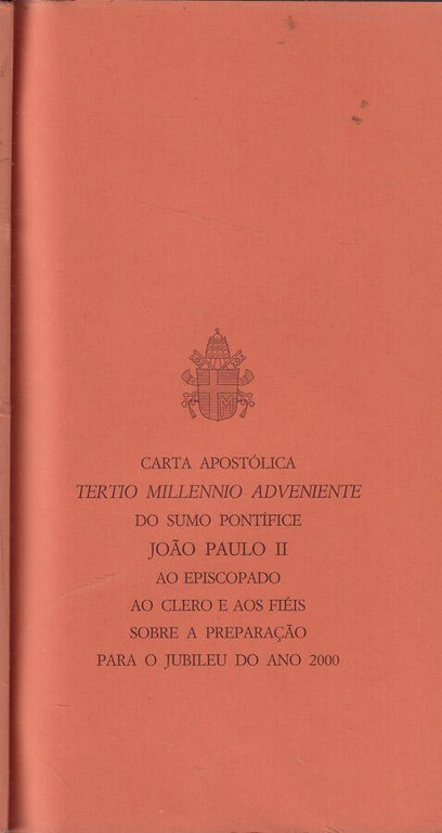 Carta Apostolica Tertio Millennio Adveniente do Sumo Pontifice Joao Paulo …