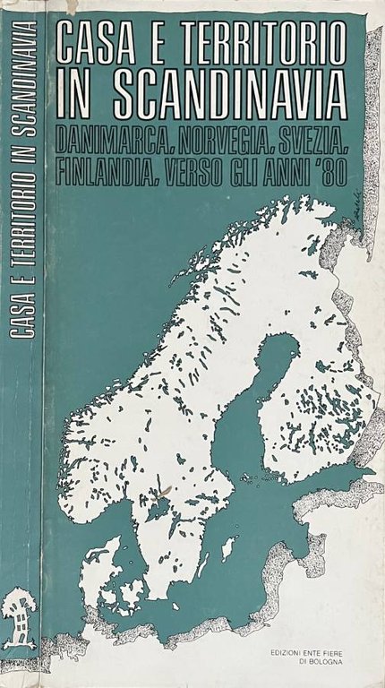 Casa e territorio in Scandinavia - Danimarca, Norvegia, Svezia, Finlandia, verso gli anni '80
