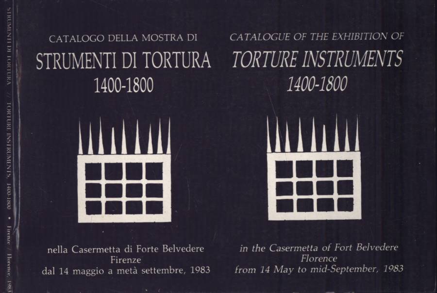 Catalogo della mostra di strumenti di tortura 1400 - 1800