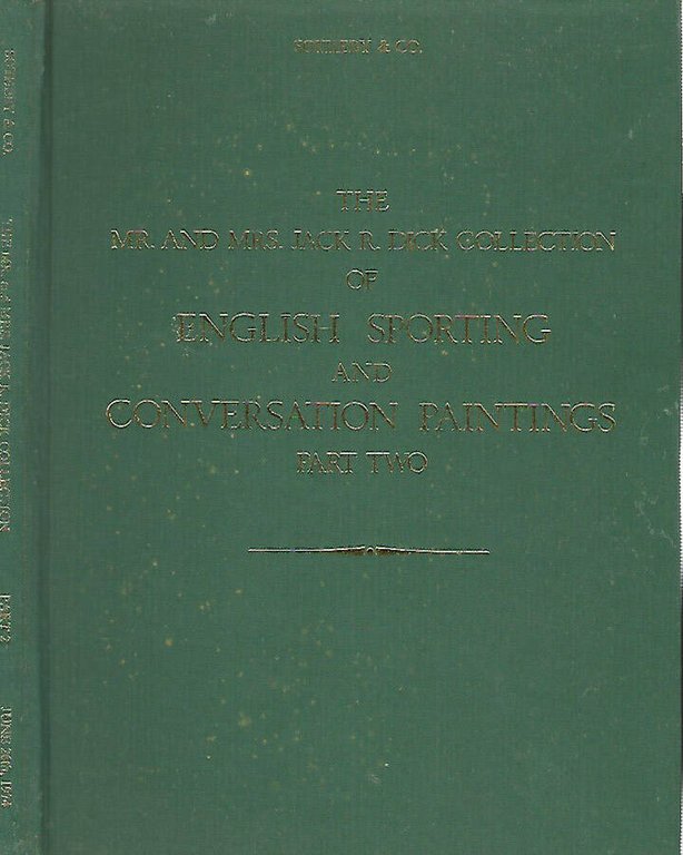 Catalogue of the Mr. And Mrs. Jack R. Dick Collection …