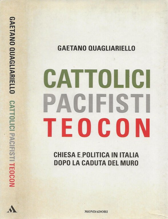Cattolici, pacifisti, teocon
