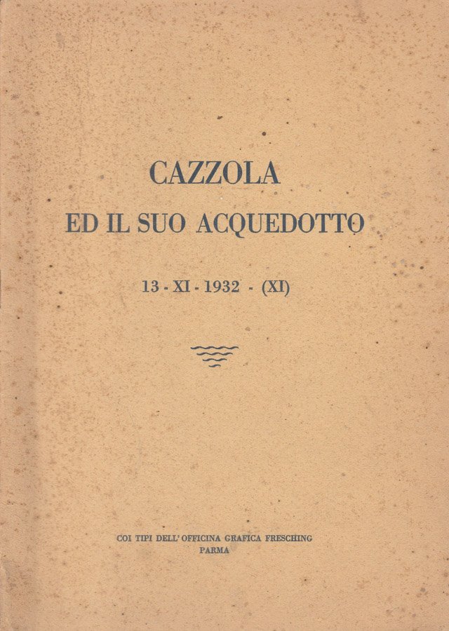 Cazzola e il suo acquedotto