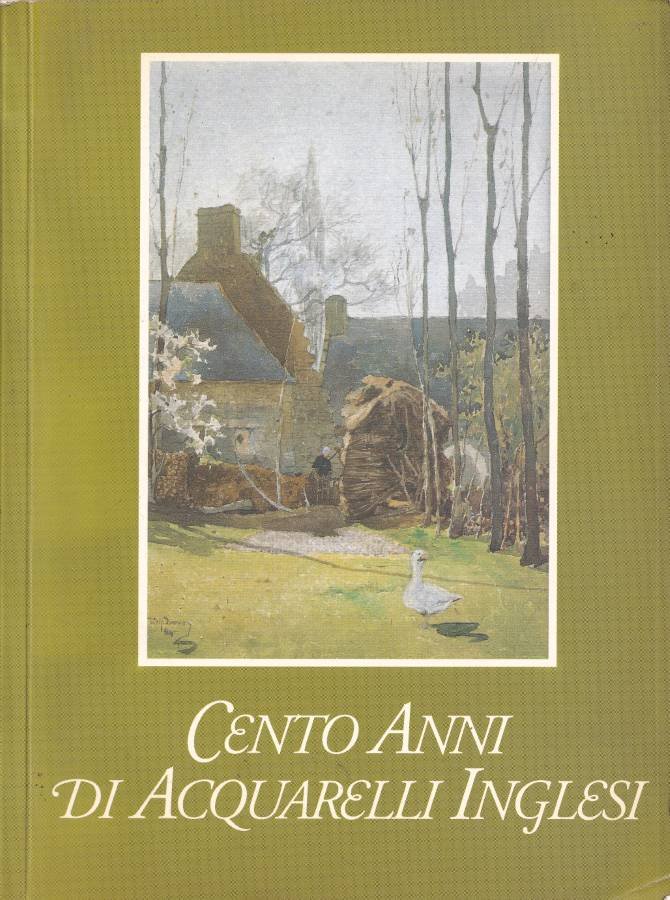 Cento anni di acquerelli inglesi