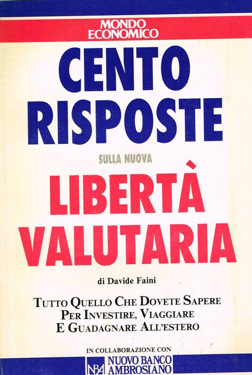 CENTO RISPOSTE SULLA NUOVA LIBERTA' VALUTARIA | Immagine Gallery 2