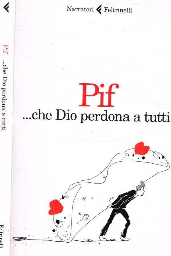 …Che Dio perdona a tutti