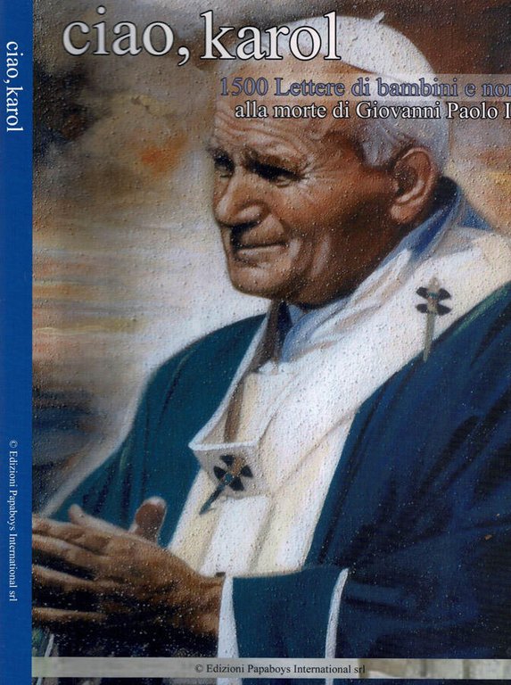 Ciao, Karol. 1500 lettere di bambini e non alla morte … | Immagine Gallery 2