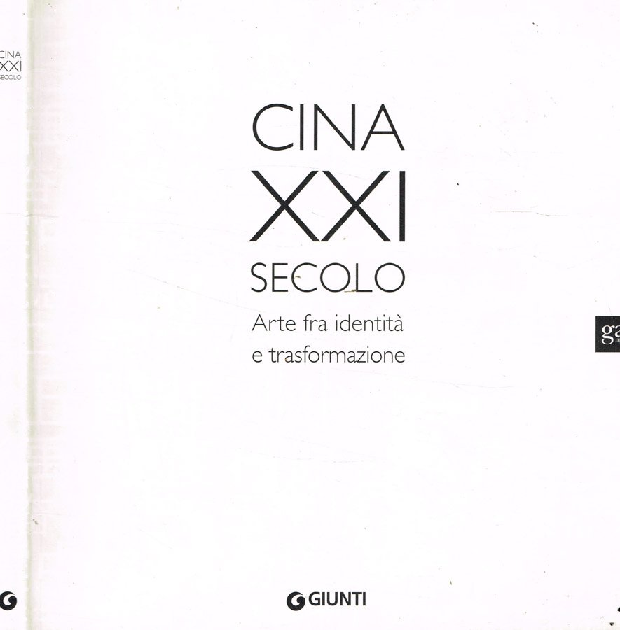 Cina XXI secolo. Arte fra identità e trasformazione