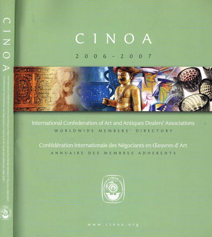 Cinoa. International Confederation of Art and Antiques Dealers' Associations 2006-2007