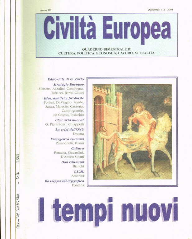 Civiltà Europea. Quaderno bimestrale di cultura, politica, economia, lavoro, attualità …