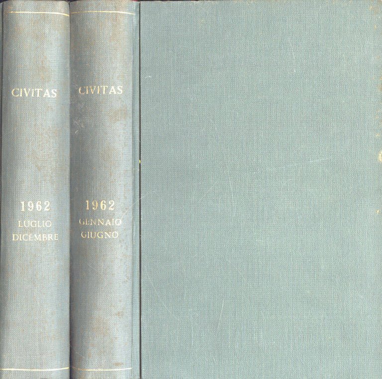 Civitas Anno 1962 Vol. I gennaio - giugno. Vol. II …
