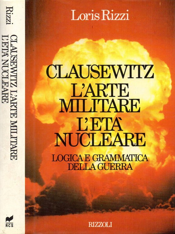 Clausewitz l'arte militare l'età nucleare