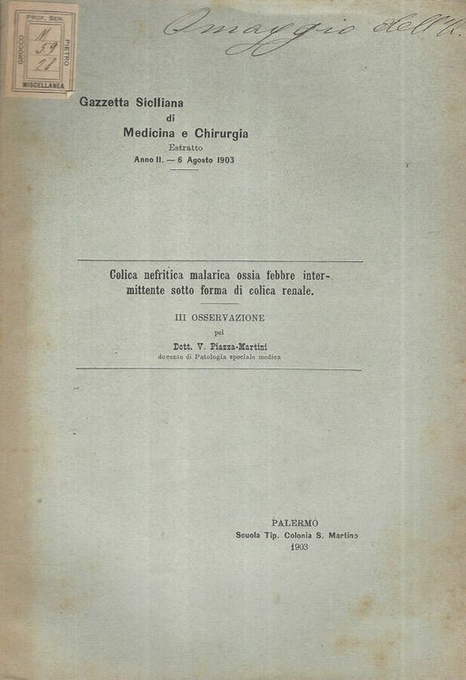 Colica nefritica malarica ossia febbre intermittente sotto forma di colica …