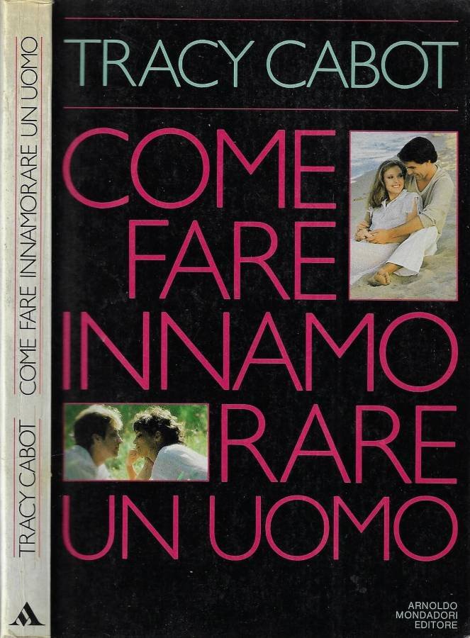 Come fare innamorare un uomo