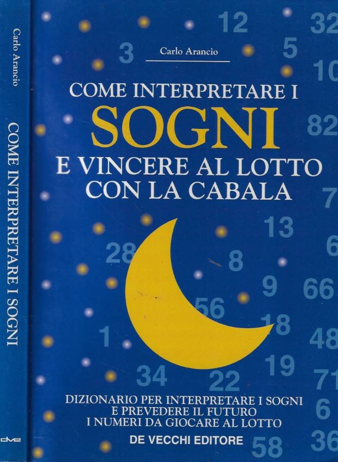 Come interpretare i sogni e vincere al lotto con la …