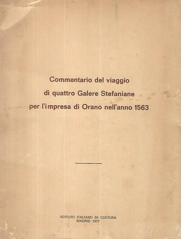 Commentario del viaggio di quattro Galere Stefaniane per l'impresa di …