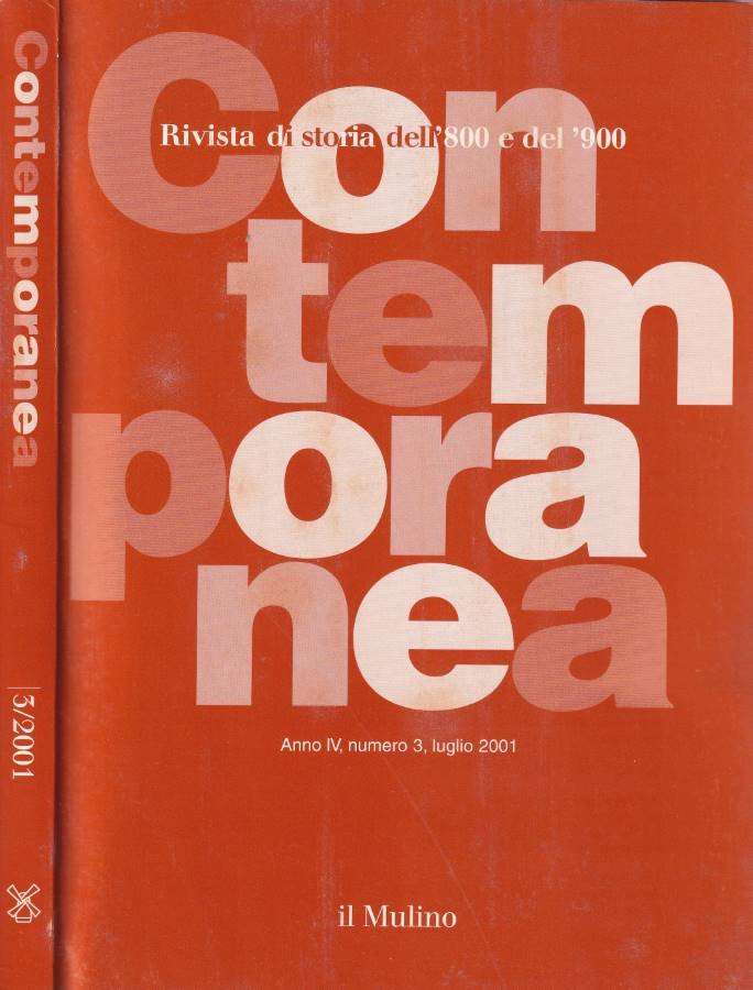 Contemporanea. Rivista di storia dell'800 e del '900. Anno IV, …