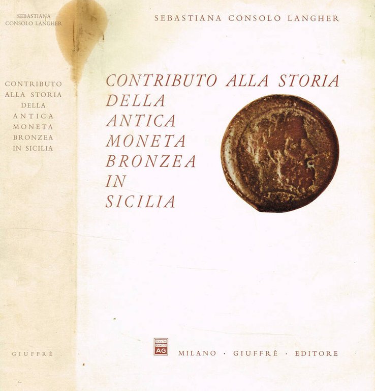 CONTRIBUTO ALLA STORIA DELLA ANTICA MONETA BRONZEA IN SICILIA
