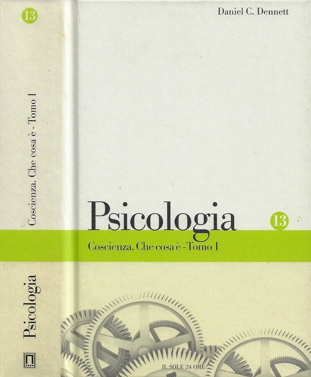 Coscienza. Che cosa è. Tomo I