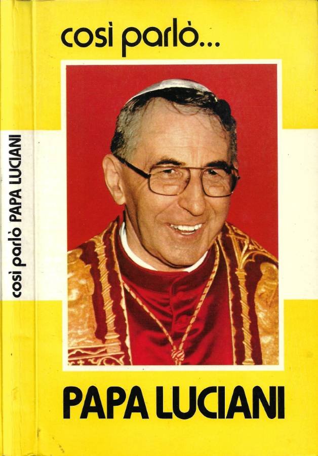 Così parlò Papa Luciani: come Vescovo e Cardinale