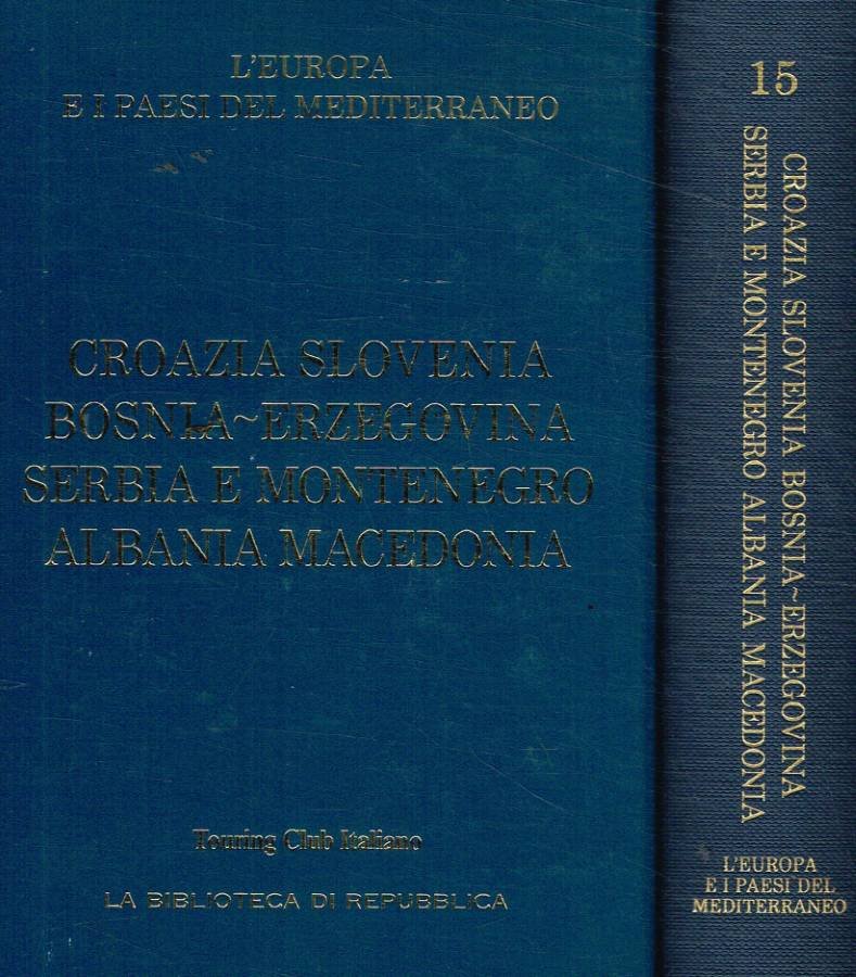 Croazia, Slovenia, Bosnia-Erzegovina, Serbia e Montenegro, Albania, Macedonia