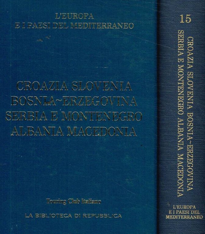 Croazia, Slovenia, Bosnia-Erzegovina, Serbia e Montenegro, Albania, Macedonia