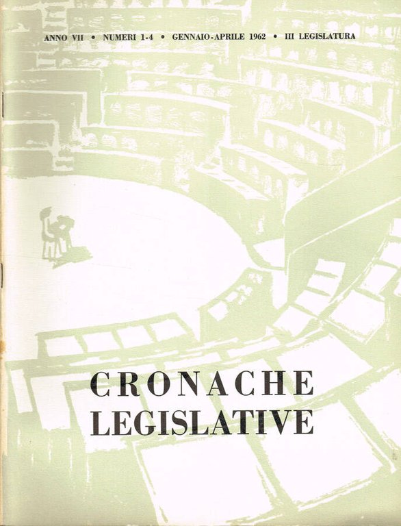 Cronache legislative. Anno VII n.1-4 III legislatura