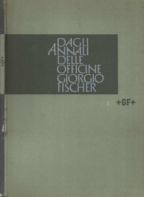 Dagli Annali delle Officine Giorgio Fischer