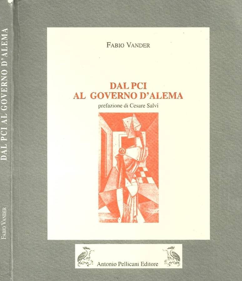 Dal Pci al governo D'Alema
